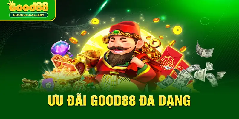 Vô số thế mạnh vượt bật đang có tại Good88